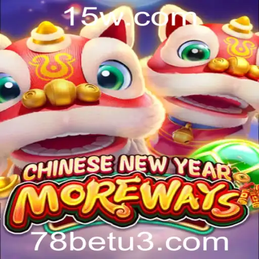 Descubra o Fascinante Mundo de CHINESENEWYEARMOREWAYS com 78bet