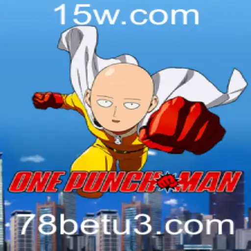 OnePunchMan: Exploração do Jogo e sua Conexão com 78bet